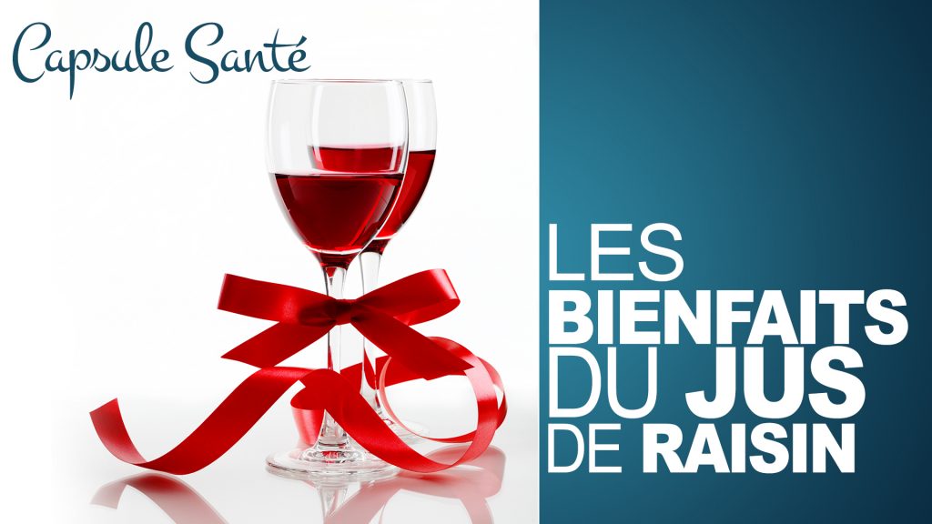 Les bienfaits du jus de raisin